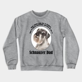 Schnauzer Dad Crewneck Sweatshirt